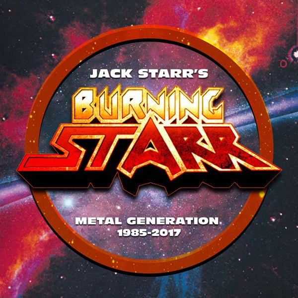 JACK STARR'S BURNING STARR METAL GENERATION 1985 - 2017 (7CD CLAMSHELL BOX) - punk to funk heaven