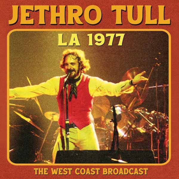 JETHRO TULL L.A. 1977 Compact Disc - punk to funk heaven