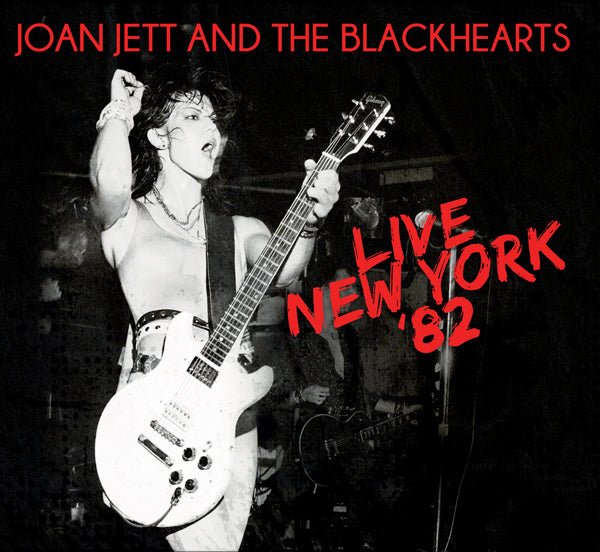 JOAN JETT AND THE BLACKHEARTS LIVE NEW YORK '82 COMPACT DISC - punk to funk heaven
