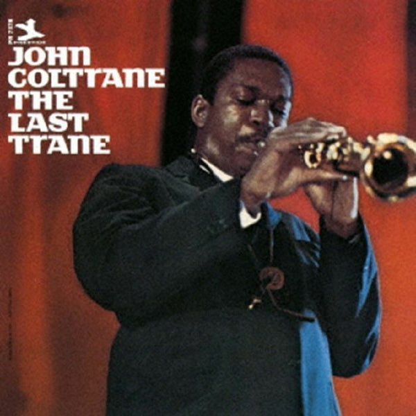John COLTRANE Last Trane (reissue) (UHQ - CD + booklet) Universal Japan - punk to funk heaven