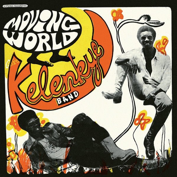 KELENKYE BAND MOVING WORLD VINYL LP - punk to funk heaven