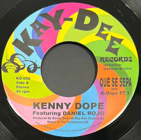 Kenny DOPE feat DANIEL ROJO Que Se Sepa Pt 1 & 2 Kay Dee US Format: limited 7" - punk to funk heaven