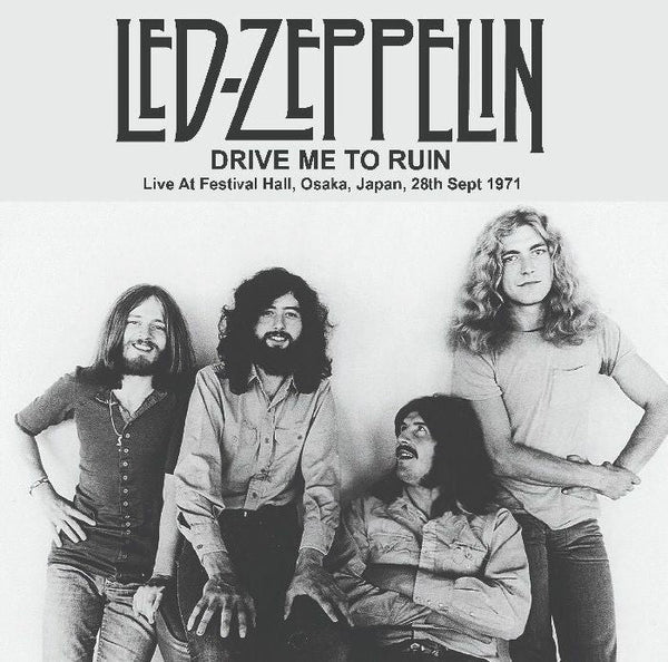 LED ZEPPELIN Drive Me To Ruin: Live At Festival Hall Osaka Japan 28th Sept 1971 Mind Control Format: LP - punk to funk heaven