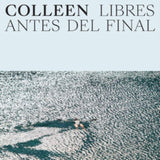 Libres Antes Del Final Artist Colleen Format:Vinyl / 12" Album Label:Thrill Jockey Records - punk to funk heaven