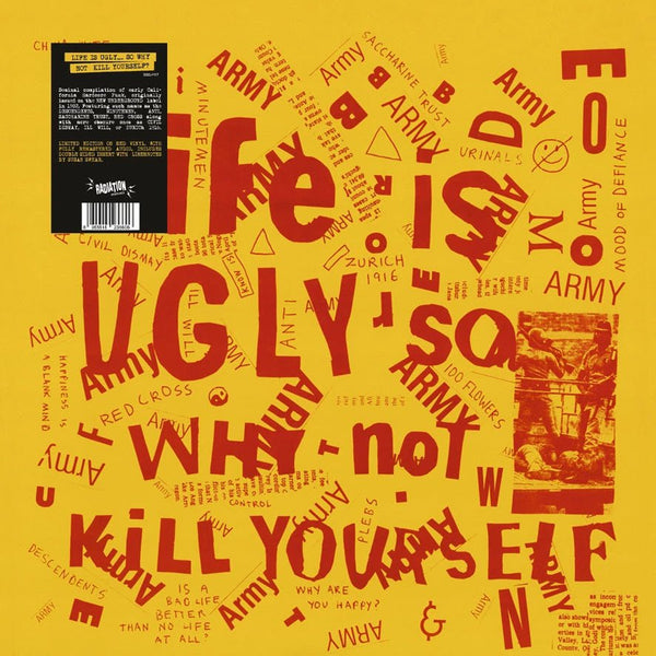 Life is ugly so why not kill yourself Artist Various Artists Format:Vinyl / 12" Album Coloured Vinyl (Limited Edition) Label:Radiation Reissues - punk to funk heaven
