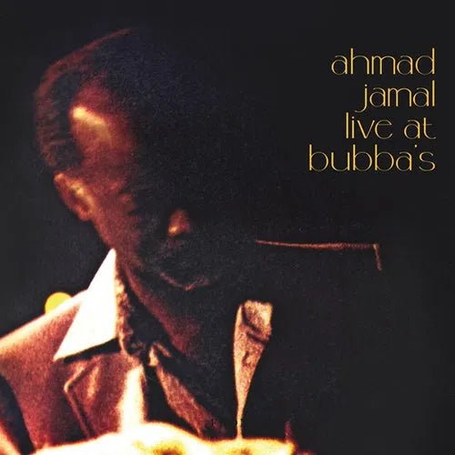 Live At Bubba's Artist AHMAD JAMAL Format:LP - punk to funk heaven