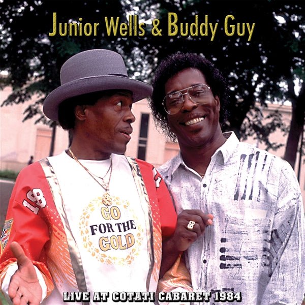 Live at Cotati Cabaret 1984 Artist Junior Wells & Buddy Guy Format:CD / Album Label:Cleopatra Records - punk to funk heaven