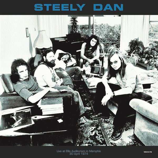Live at Ellis Auditorium in Memphis, April 30 1974 WBCN - FM Artist Steely Dan Format:Vinyl / 12" Album Label:DBQP - punk to funk heaven