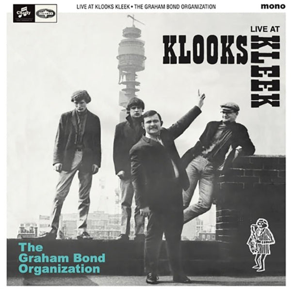 Live At Klook's Kleek. London. 1964 Artist GRAHAM BOND ORGANISATION Format:LP Label:GOMELSKY - punk to funk heaven