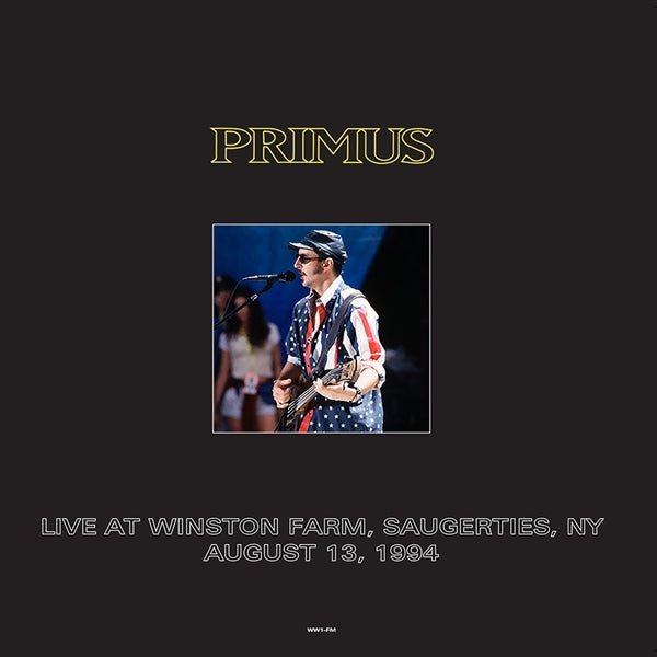 Live At Winston Farm. Saugerties. Ny August 13. 1994 Ww1 - Fm Artist PRIMUS Format:LP - punk to funk heaven