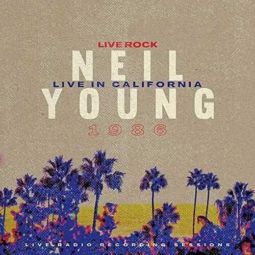 Live In California 1986 Artist NEIL YOUNG Format: 2LP - punk to funk heaven
