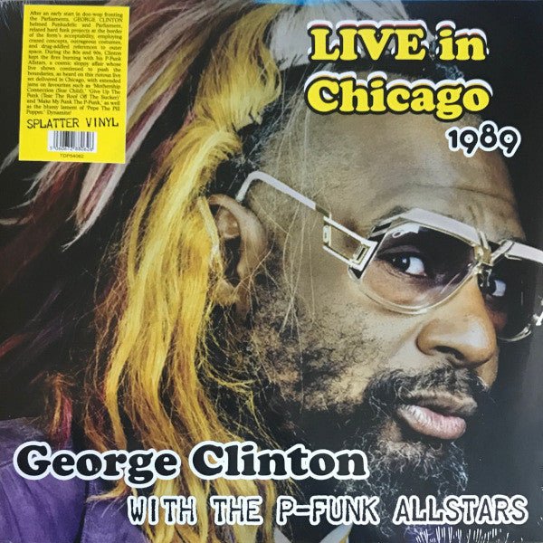 Live In Chicago 1989 With The P - Funk Allstars (Splatter Vinyl) Artist GEORGE CLINTON Format:LP Label:TRADING PLACES - punk to funk heaven