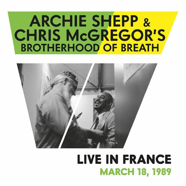 Live in France, March 18th, 1989 Artist Archie Shepp & Chris Mcgregor's Brotherhood of Breath Format:Vinyl / 12" Album Label:DBQP - punk to funk heaven
