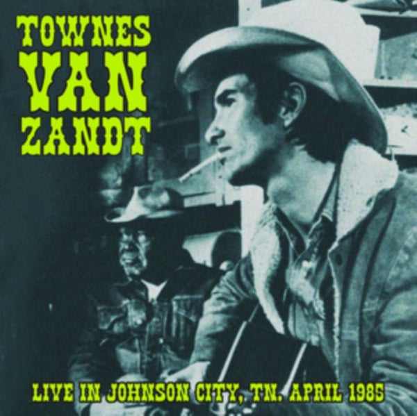 Live in Johnson City, TN, April 1985 Artist Townes Van Zandt Format:Vinyl / 12" Album Label:Mind Control - punk to funk heaven