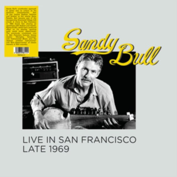 Live in San Francisco, Late 1969 Artist Sandy Bull Format:Vinyl / 12" Album - punk to funk heaven