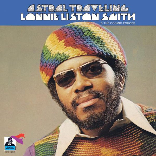 LONNIE LISTON SMITH & THE COSMIC ECHOES ASTRAL TRAVELING VINYL LP - punk to funk heaven