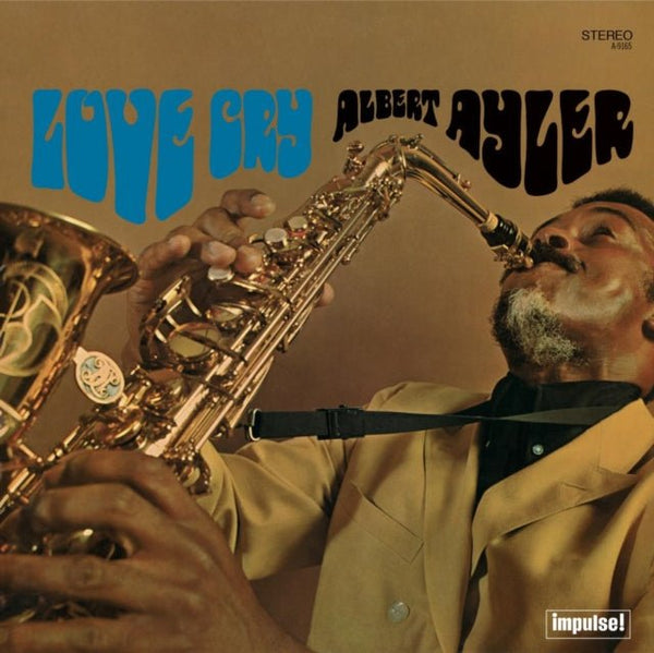 Love Cry Artist Albert Ayler Format:Vinyl / 12" Album Label:Verve - punk to funk heaven