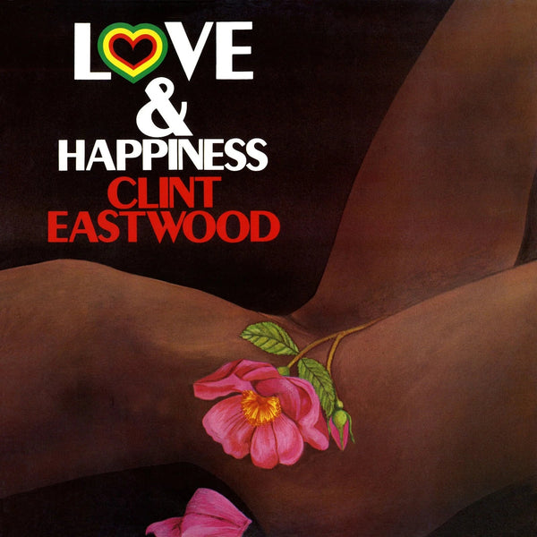 Love & Happiness Artist Clint Eastwood Format:Vinyl / 12" Album Label:Burning Sounds - punk to funk heaven