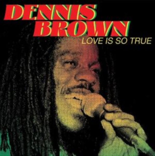 Love is so true Artist Dennis Brown Format:Vinyl / 12" Album Label:Radiation Roots - punk to funk heaven
