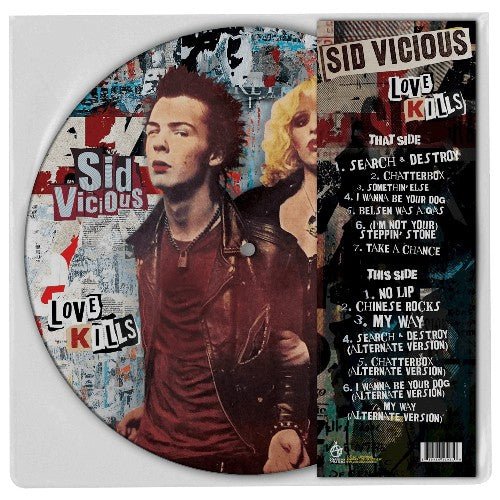 Love Kills Artist Sid Vicious Format:Vinyl / 12" Album Picture Disc Label:Cleopatra Records - punk to funk heaven