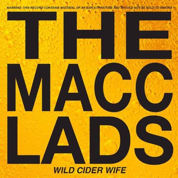 MACC LADS WILD CIDER WIFE Compact Disc - punk to funk heaven