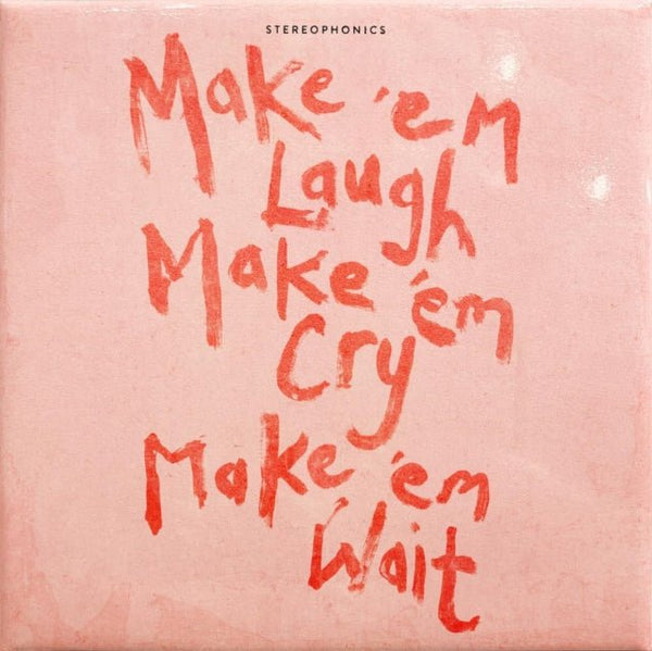 Make 'Em Laugh, Make 'Em Cry, Make 'Em Wait Artist Stereophonics Format:Vinyl / 12" Album - punk to funk heaven