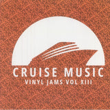 MARK FUNK / DANNY CRUZ / SAMO / MIRKO &amp; MEEX / DENNIS MATSER Cruise Music Vinyl Jams Vol XIII (12") Cruise Music - punk to funk heaven