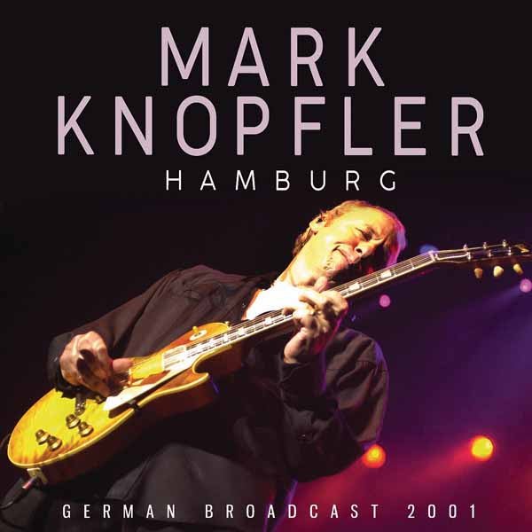 MARK KNOPFLER HAMBURG Compact Disc - punk to funk heaven