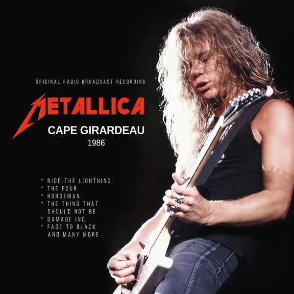 METALLICA CAPE GIRARDEAU 1986 Compact Disc - punk to funk heaven
