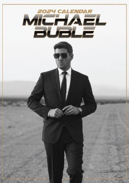 Michael Buble 2024 Unofficial Calendar - punk to funk heaven