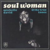 Michelle DAVID / THE TRUE TONES Soul Woman (limited clear vinyl LP) Record Kicks US - punk to funk heaven