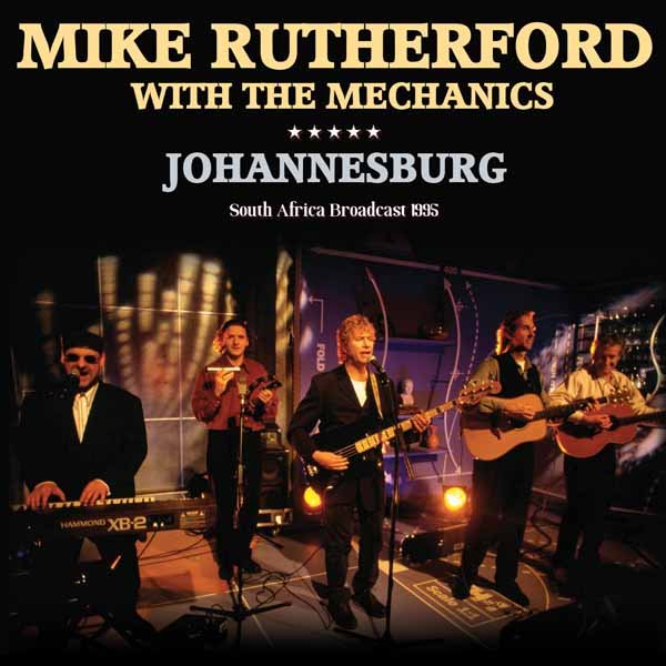 MIKE RUTHERFORD WITH THE MECHANICS JOHANNESBURG Compact Disc - punk to funk heaven