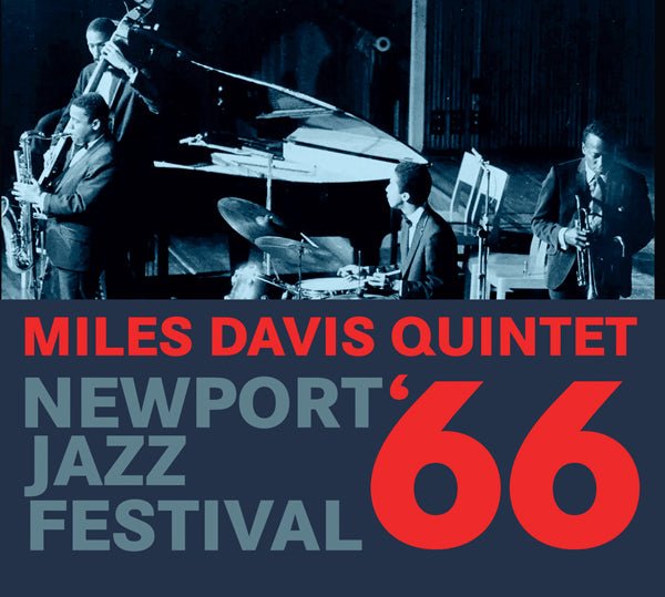 MILES DAVIS QUINTET NEWPORT JAZZ FESTIVAL, 1966 COMPACT DISC - punk to funk heaven