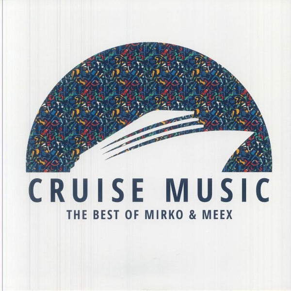 MIRKO & MEEX The Best Of Cruise Music Vol 2: Mirko & Meex (limited translucent blue vinyl 12") Cruise Music - punk to funk heaven