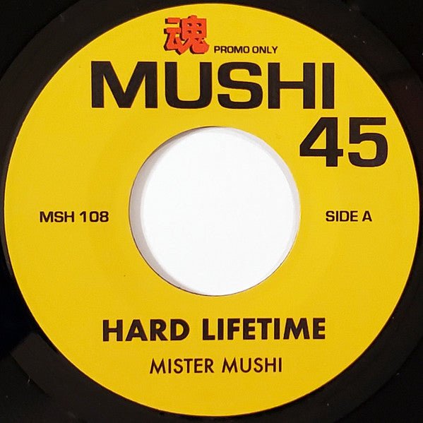 Mister Mushi ‎– Hard Lifetime 7" vinyl 45 - punk to funk heaven