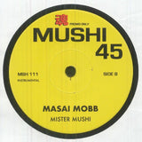 MISTER MUSHI Masai Mobb (7" limited to 250 copies) Mushi 45 Japan - punk to funk heaven