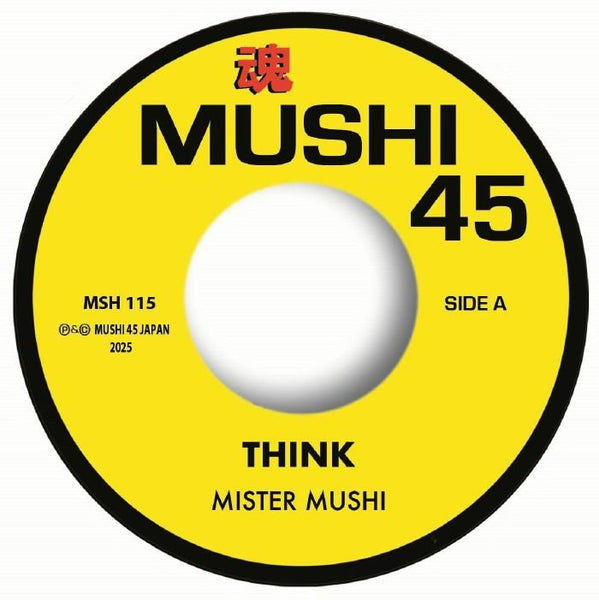 MISTER MUSHI Think Mushi 45 Japan Format: 7" limited to 300 copies - punk to funk heaven