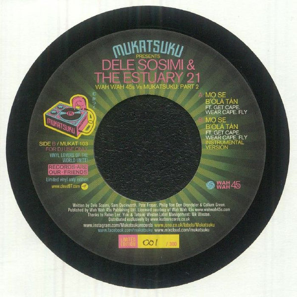 MUKATSUKU presents DELE SOSIMI &amp; THE ESTUARY 21 Wah Wah 45s V's Mukatsuku Part 2 (hand - numbered 7'' limited to 300 copies in Juno exclusive sleeve + sticker) Mukatsuku - punk to funk heaven
