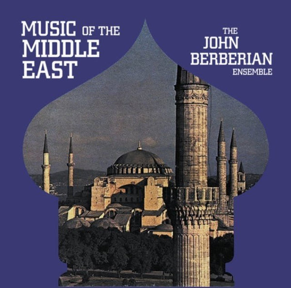 Music Of The Middle East Artist JOHN BERBERIAN ENSEMBLE Format:LP - punk to funk heaven