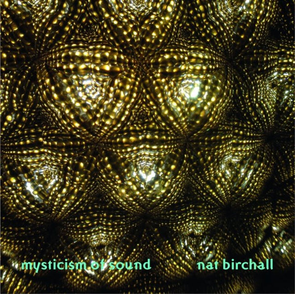 Mysticism Of Sound Artist NAT BIRCHALL Format:CD - punk to funk heaven