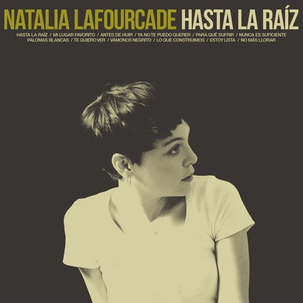 NATALIA LAFOURCADE HASTA LA RAIZ (1LP COLOURED) VINYL LP - punk to funk heaven