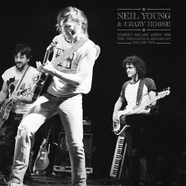 NEIL YOUNG & CRAZY HORSE MARKET SQUARE ARENA 1986 VOL. 2 VINYL DOUBLE ALBUM - punk to funk heaven