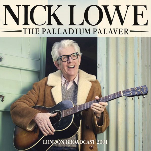 NICK LOWE THE PALLADIUM PALAVER COMPACT DISC - punk to funk heaven