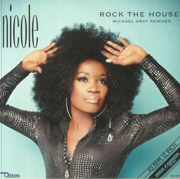 NICOLE Rock The House (remixes) High Fashion Netherlands Format: 12" - punk to funk heaven