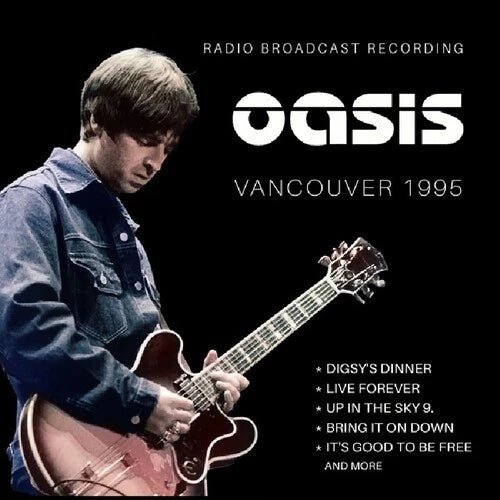OASIS VANCOUVER 1995 Compact Disc - punk to funk heaven