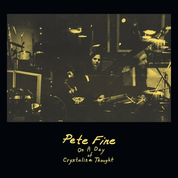 On A Day Of Crystalline Thought Artist PETE FINE Format:LP Label:GUERSSEN - punk to funk heaven