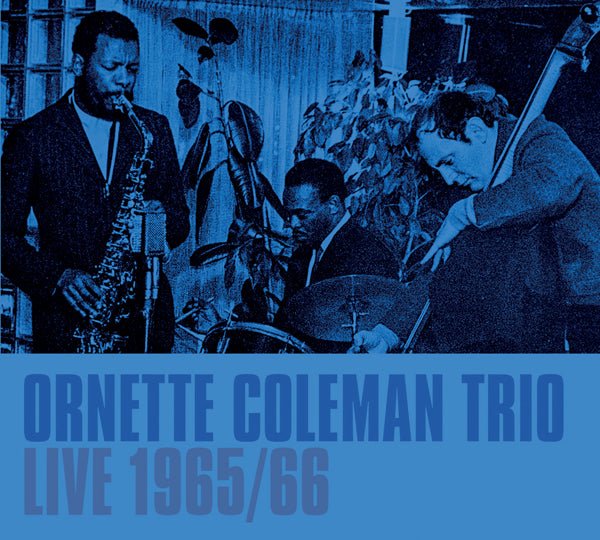 ORNETTE COLEMAN TRIO LIVE 1965/66 COMPACT DISC - punk to funk heaven