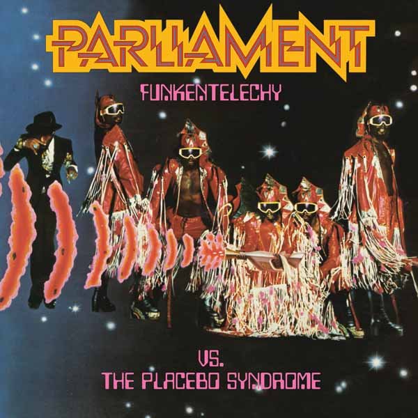 PARLIAMENT FUNKENTELECHY VS. THE PLACEBO SYNDROME Vinyl LP - punk to funk heaven