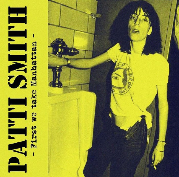 Patti SMITH First We Take Manhattan (LP) - punk to funk heaven
