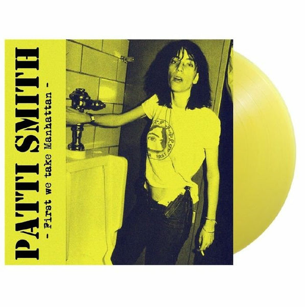 Patti SMITH First We Take Manhattan (yellow vinyl LP) - punk to funk heaven